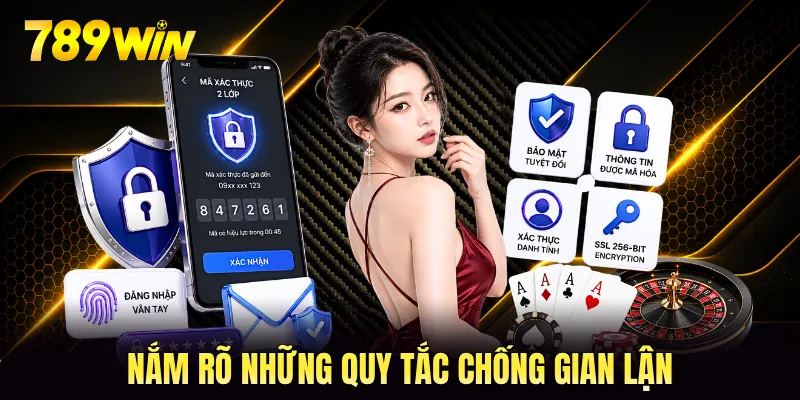 Nắm rõ những quy tắc chống gian lận